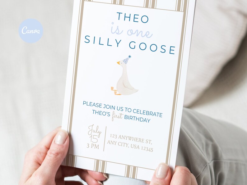 May include: A white and blue birthday invitation with a cartoon goose wearing a party hat. The invitation reads "Theo is one silly goose" and includes the date and time of the party.