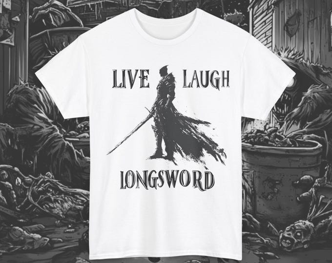 Live Laugh Longsword T-Shirt