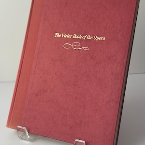 The Victor Book of the Opera Henry W. Simon Thirteenth Edition Opera Masterworks