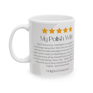 May include: White ceramic coffee mug with a five-star rating and the text "My Polish Wife" with a description of the wife's qualities. The text at the bottom reads "Delighted Husband."