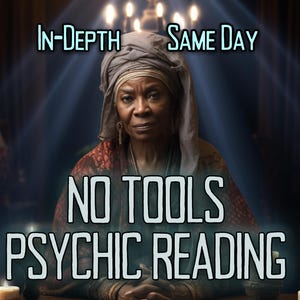 No Tools PSYCHIC READING Done By MotherOdessa Same Day In-Depth Psychic Reading With Deep Insights Done With No Tools