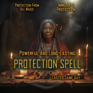 PROTECTION SPELL Protect Shield and Safeguard Yourself from All Types Of Magic, Spells, Curses, and Hexes Same Day Casting by MotherOdessa