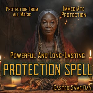 PROTECTION SPELL Protect Shield and Safeguard Yourself from All Types Of Magic, Spells, Curses, and Hexes Same Day Casting by MotherOdessa