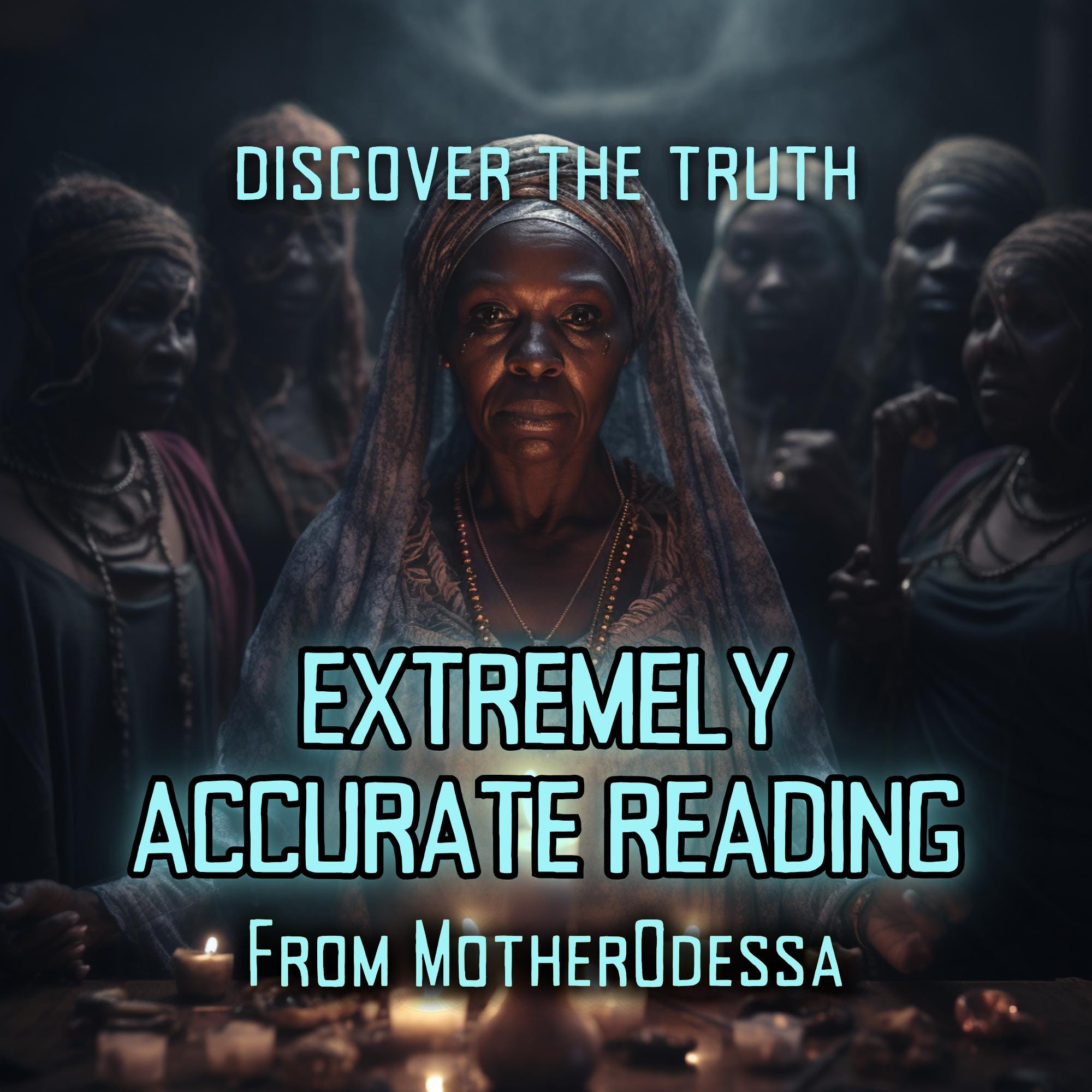 Extremely ACCURATE Psychic Reading VOODOO WITCH Accurate Psychic Reading MotherOdessa's Extremely Accurate Psychic Reading