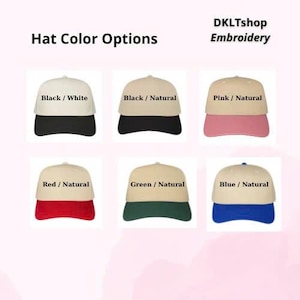 May include: A display of six baseball caps with different colour combinations. Each cap has a natural-coloured crown and a contrasting brim in black, white, pink, red, green, and blue. Text reads "Hat Colour Options" and "DKLTshop Embroidery."