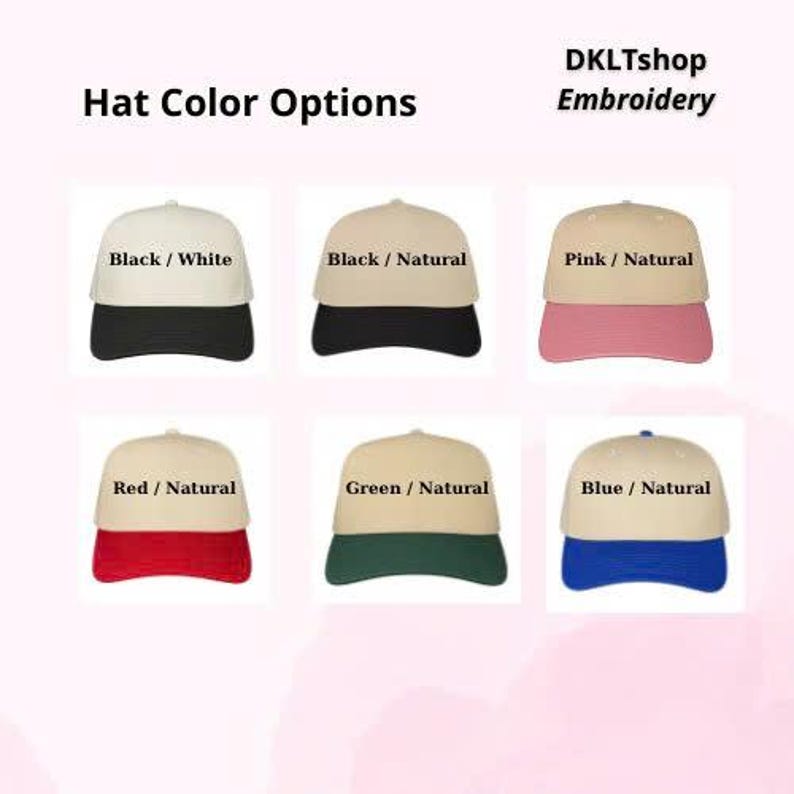 May include: A display of six baseball caps with different colour combinations. Each cap has a natural-coloured crown and a contrasting brim in black, white, pink, red, green, and blue. Text reads "Hat Colour Options" and "DKLTshop Embroidery."