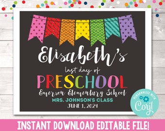 Printable Last Day of Preschool Sign, Editable Last Day of School Photo Prop, Instant Download Last Day of Preschool Sign Digital File