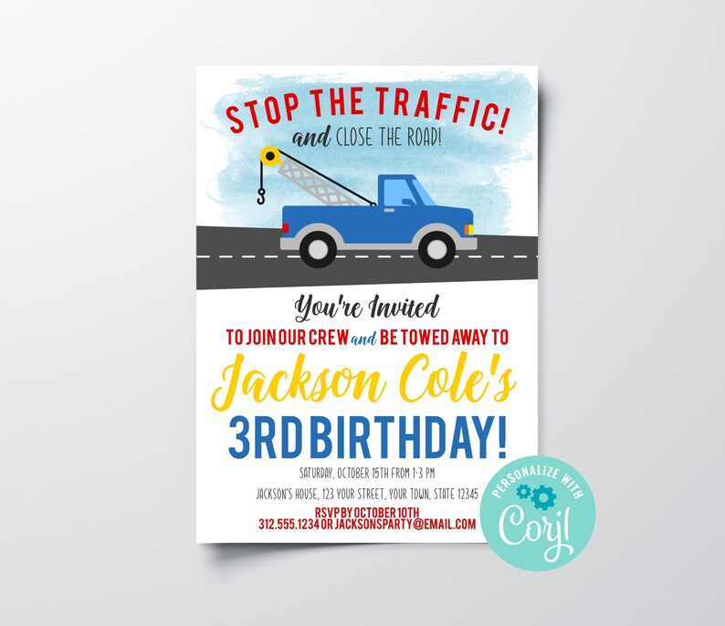 May include: A birthday party invitation with a blue tow truck graphic. The invitation reads "Stop the Traffic!" and "3rd Birthday!" in a playful font. Includes event details and RSVP information.