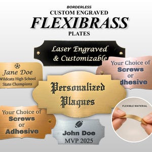 May include: A collection of custom engraved Flexibrass plates in black, gold, copper, and silver finishes. The plates feature various text including Laser Engraved & Customizable, Jane Doe, Personalized Plaques, and John Doe MVP 2025.