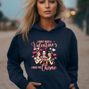 I Don&#39;t Need A Valentine&#39;s I Need The Chisme Hoodie, Vintage Valentine, Funny Single Valentines season, Valentine&#39;s Vibes Hoodie