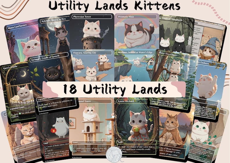May include: A set of 18 illustrated Magic: The Gathering cards featuring adorable kittens on various utility lands. The cards are titled "Utility Lands Kittens" and include names like "Mana Confluence", "Phyrexian Tower", and "Otawara, Souring City".