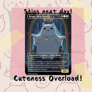 Brago, King Eternal Proxy, Custom Cat Art