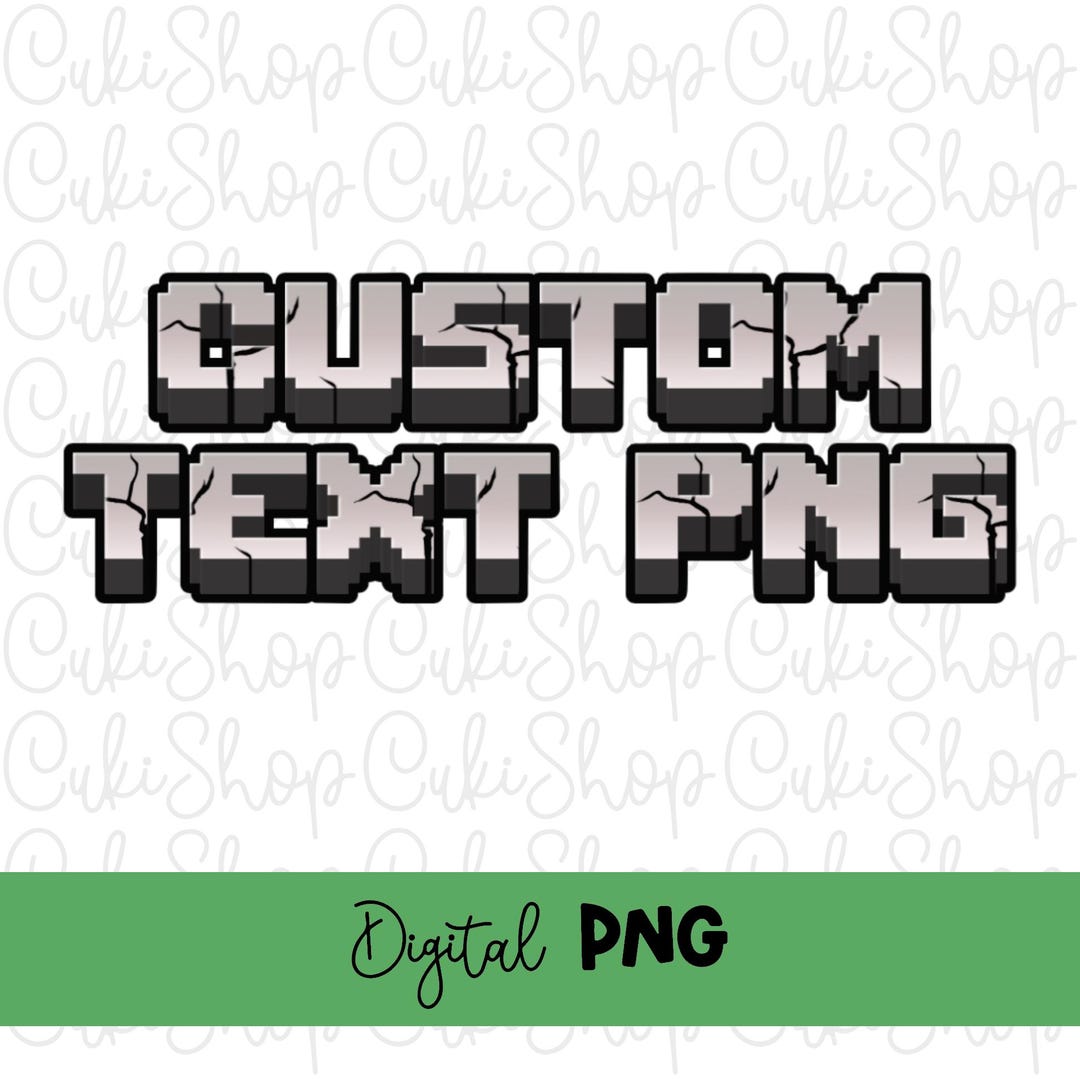 Custom Text Minecraft Style Png Digital Files - Etsy