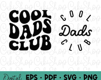 Cool Dads Club Svg / Png / Eps / Pdf Digital Files