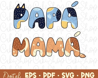 Mama & Papa Bluey Style Svg / Png / Eps / Pdf Digital Files