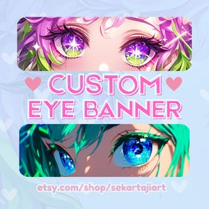 Custom Eye Banner, Custom Twitch Banner, Twitch banner, Banner Design, High Resolution, Twitter, Eye Banner Discord, Anime Ilustration
