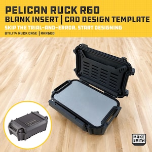 May include: Black Pelican Ruck R60 utility case, open to reveal a grey interior. The case is on a wooden surface. Text on the image reads "PELICAN RUCK R60 BLANK INSERT | CAD DESIGN TEMPLATE". A smaller, closed case is in the lower left.