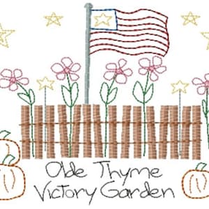 May include: Embroidered design of a wooden fence with a small American flag waving in the wind.  The fence is surrounded by flowers and stars.  The text "Olde Thyme Victory Garden" is below the fence.