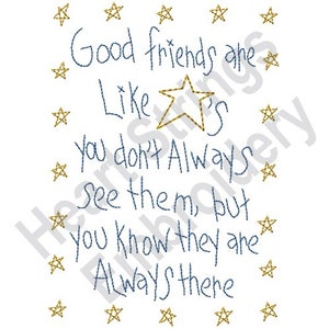 May include: A blue and white embroidered design with gold stars around the border. The text reads "Good friends are like stars you don't always see them, but you know they are always there."