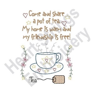 Come and Share a Pot Of Tea, My Tea is warm and Friendship Free Machine Embroidery Design