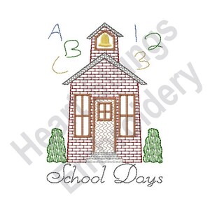May include: Embroidered design of a red brick schoolhouse with a bell tower, two green bushes, and the text "School Days". The letters A, B, C, 1, 2, and 3 are scattered around the schoolhouse.