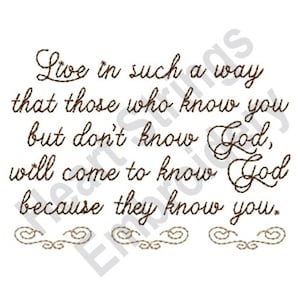 Pode incluir: Uma citação sobre viver de uma forma que faz com que outros queiram conhecer Deus: "Viva de tal maneira que aqueles que o conhecem, mas não conhecem Deus, cheguem a conhecer Deus porque o conhecem."