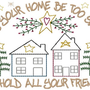 May Your Home Be Too Small To Hold All our Friends Primitive Sampler Machine Embroidery Design 5x7