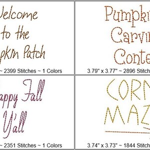 May include: Four embroidery designs for fall. The designs are "Welcome to the Pumpkin Patch", "Pumpkin Carvin' Contest", "Happy Fall Y'all", and "CORN MAZE".