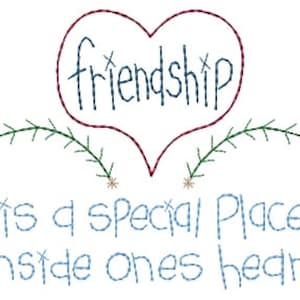 Friendship Is A Special Place In Ones Heart Redwork Primitive Machine Embroidery Design Sampler 5x7 Friends Love