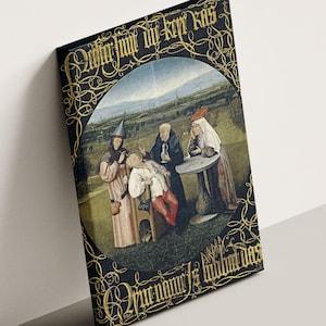 Hieronymus Bosch Painting: Cutting the Stone/Extracting the Stone of Madness. Fine Art Print/Poster, Giclee Fine Art, Canvas Wall Art