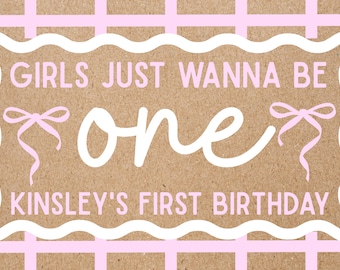 Girls Just Want To Be ONE Birthday Banner Template - Editable Canva Banner - 60’x 36’ DIY Painted Sign - Digital Download