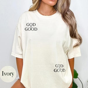 God is Good Comfort Colors T-Shirt: Unisex Christian Apparel