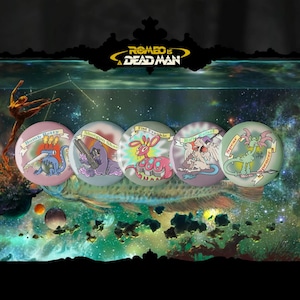 May include: Five circular badges with cartoon characters and text. The badges display creatures with names such as "Bomb Betty" and "Shotgun Shar." The background is a cosmic scene with a fish and the text "ROMEO IS DEAD MAN."