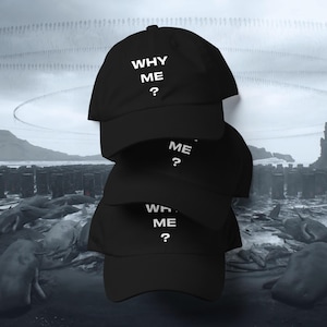 WHY ME? Hat
