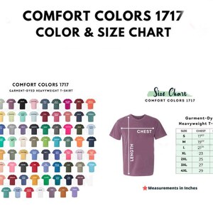 May include: A colour and size chart for Comfort Colors 1717 garment-dyed heavyweight t-shirts. The chart displays a range of shirt colours and a size chart with chest and length measurements in inches, from size S to 4XL.