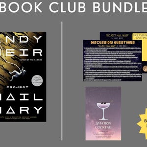 May include: A book club bundle for Project Hail Mary by Andy Weir. The bundle includes discussion questions, a Hollywood casting sheet, and a cocktail recipe card. The book is not included.