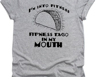 I'm Into Fitness Fit'ness taco in my Mouth T-shirt, Funny Mens T-shirt, Soft cotton Taco shirt, Husband Gift, Brother Gift, Food Taco Shirt