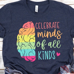 Celebrate Minds Of All Kinds Shirt, Neurodiversity, Autism Awareness Shirt, Neurodivergent Shirt, ADHD Shirt, Inclusion Shirt, Spectrum tee