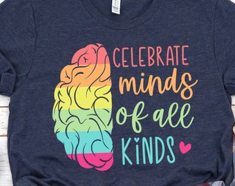 Celebrate Minds Of All Kinds Shirt, Neurodiversity, Autism Awareness Shirt, Neurodivergent Shirt, ADHD Shirt, Inclusion Shirt, Spectrum tee
