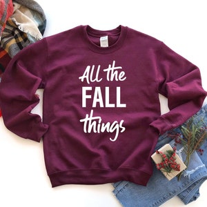 All The Fall Things Sweatshirt / Fall Sweatshirt / Pumpkin Patch Sweatshirt / Cute Womens Oversized Fall Sweater / Pumpkin Pullover / Fall