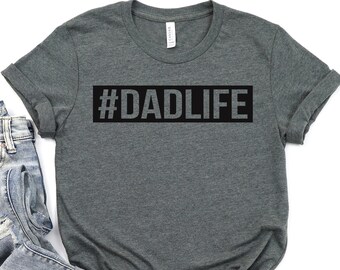 Dad Life Shirt, Dadlife, Dad Life T-Shirt, Father's Shirt Gift, Daddy Father Gift, Dad Gift, Father's Day Shirt, Fathers Day Shirt, Dad  tee