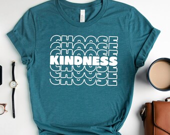 Choose Kidness Shirt, Kindness Shirt, Be Kind Shirt, Choose Kindness, Teacher Shirt, Positive Shirt, Trendy Shirt, Aesthetic Shirt