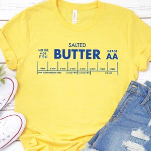 Butter T-shirt, Funny Baking shirt, Baker Gift, Butter Lover Tee, Foodie Gift, Bella & Canvas Tshirt, Stick of Butter Shirt, Baker Tee