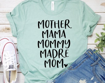 Mother Mama Mommy Madre Mom Shirt, Mother's Day Gift, Mom Shirt, Mother's Day Shirt, Mama Shirt, Mommy Tee Shirt, Gift for Mom, Madre