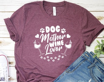 Dog Mother Wine Lover T-shirt Funny Dog Mom Shirts I Love Wine Shirt Dogs Wine Lover Shirt My Dogs Are The Best Fur Mama Shirt Dog Rescue