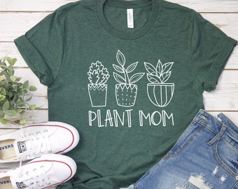 Plant Mom Shirt, Plant Mama, Plant Lady, Funny Graphic Tee, Plant Mom Gift, Funny Plant Shirt, Wildflower Shirt, Shirt For women, Garden tee