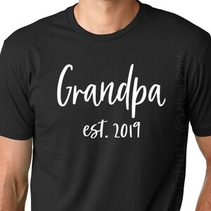 Grandpa Est Shirt, Grandpa Est Custom Year T-Shirt, New Grandpa Shirt,Promoted To Grandpa Shirt,Pregnancy Reveal Gift, Gift for Grandpa 2019