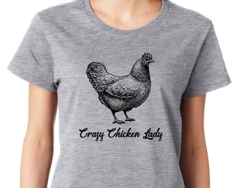 Crazy Chicken Lady T-Shirt Mothers day Gift Idea Womens Shirt Grandma Funny Birthday Gift Wife Gift Tee shirt Cool gift Chicken Country Girl