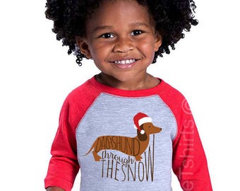 Funny Christmas Toddler Shirt - Dachshund Through The Snow Shirt - Kids Christmas Tee - Matching Family Christmas shirts - 3/4 sleeve raglan