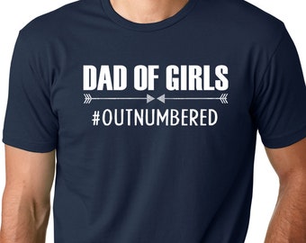 Fathers Day Gift Dad of Girls Outnumbered Men's T Shirt, Husband tee, Best Dad ever, Dad of girls, Gift For dad, Cool dad, Funny Dad gifts